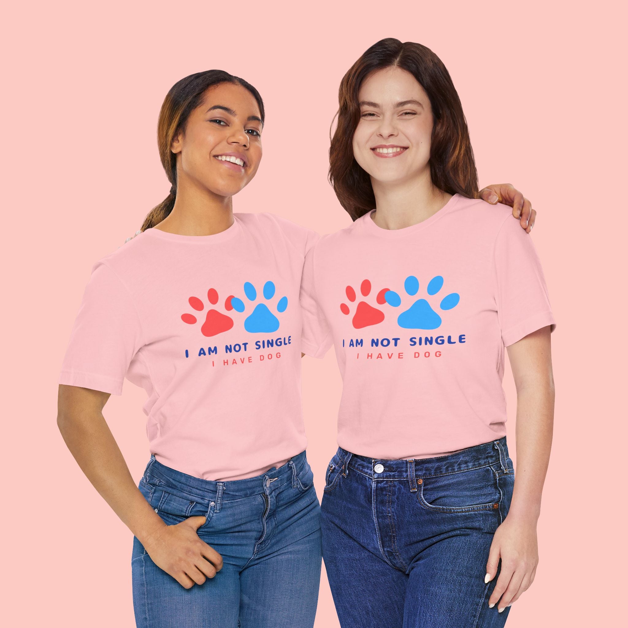 I Am Not Single I Have Dog T-Shirt — Cute Paw Print Dog Lover Tee