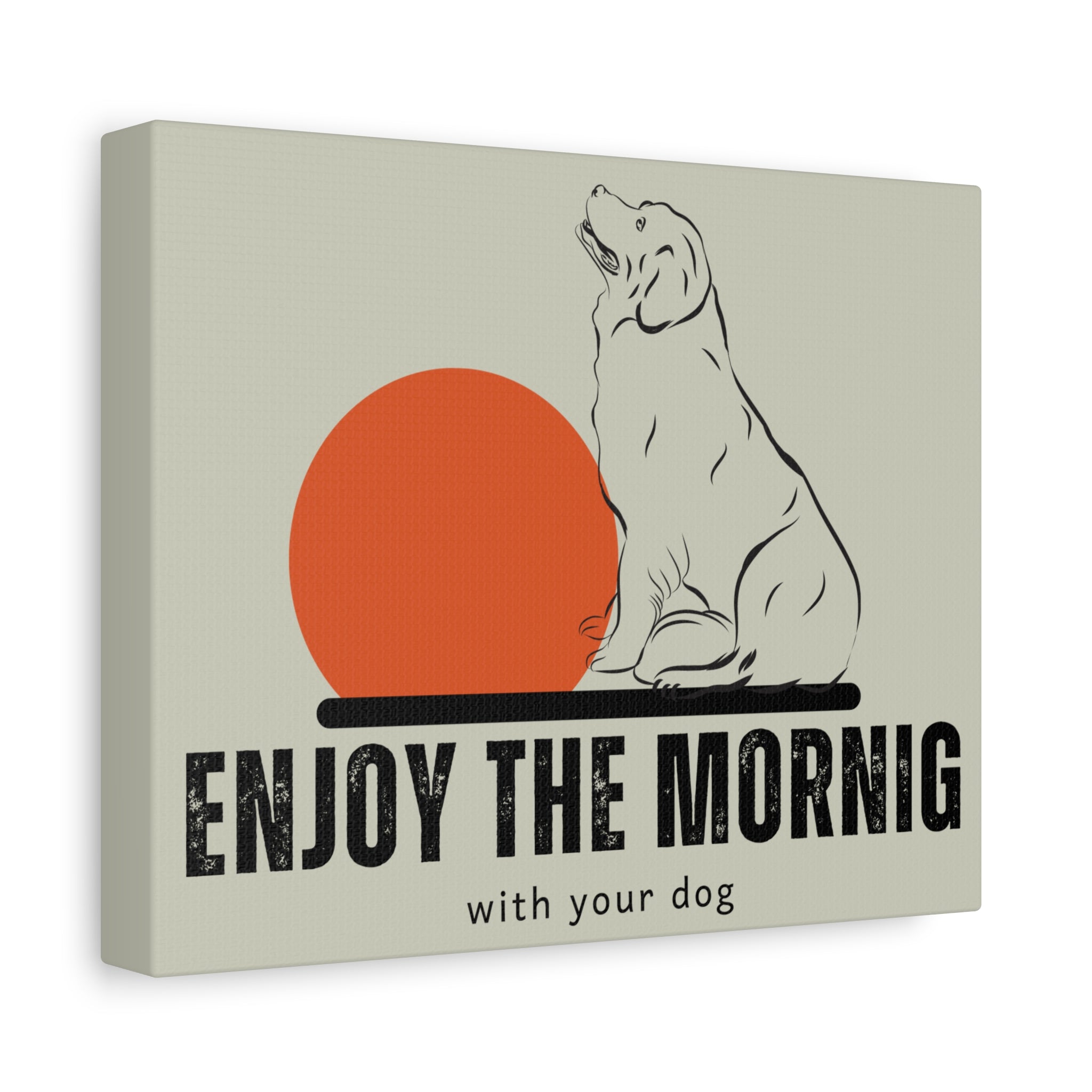 Enjoy the Morning with Your Dog Canvas