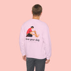 Love Your Dog Crewneck Sweatshirt — Cute Pet Lover Graphic