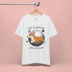 Life Is Better With My Dog Corgi T-Shirt