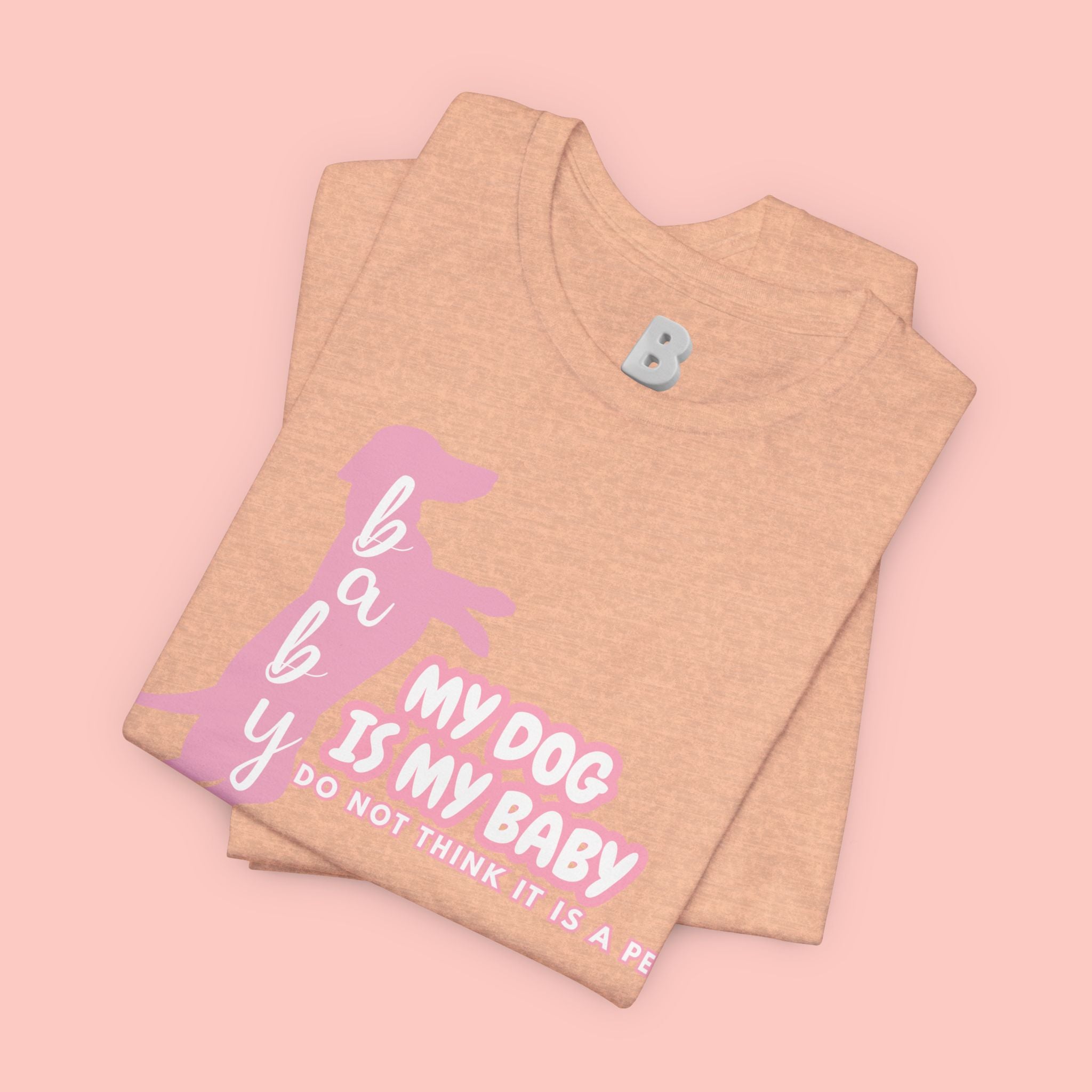 T-Shirt — "My Dog Is My Baby" Pink Dachshund Tee