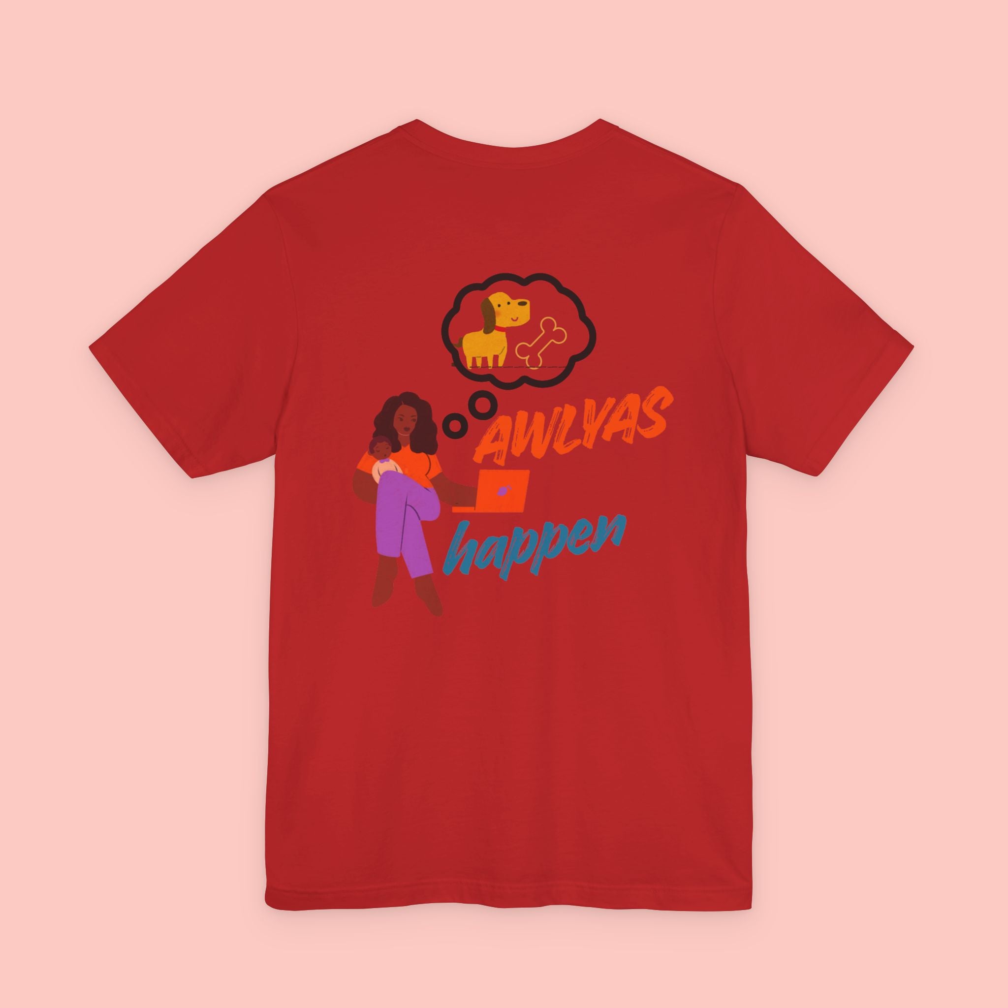 T‑Shirt — "Always Happen" Graphic Tee with Woman & Thought Bubble