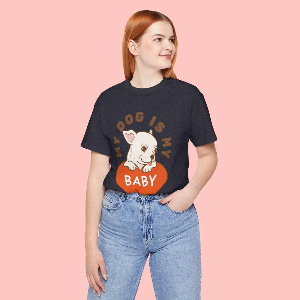My Dog Is My Baby T-Shirt — Cute Puppy Heart Tee for Dog Lovers