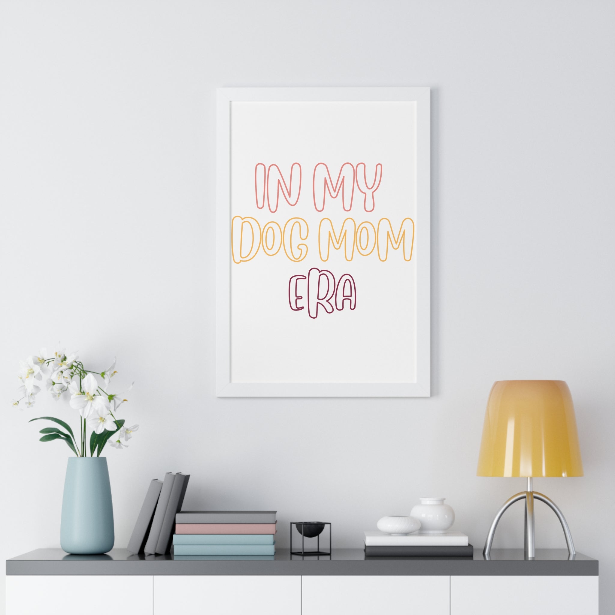 Framed Poster — "In My Dog Mom Era" Wall Art for Pet Lovers