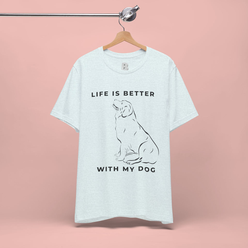 Dog Lover T-Shirt – “Life Is Better With My Dog” Graphic Tee