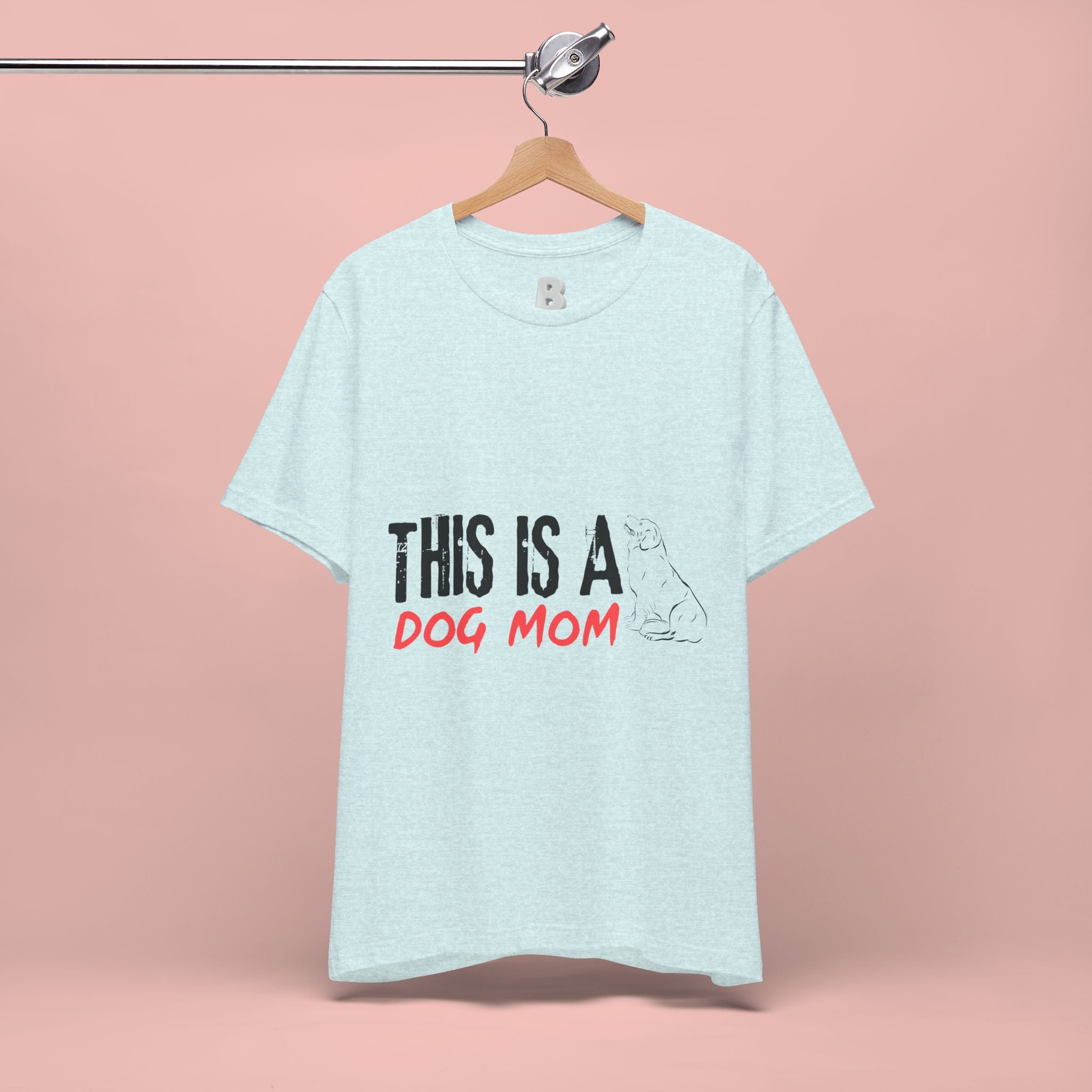 Dog Mom T-Shirt – "This Is A Dog Mom" Graphic Tee