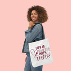 Life Is Better With Dogs Canvas Tote Bag