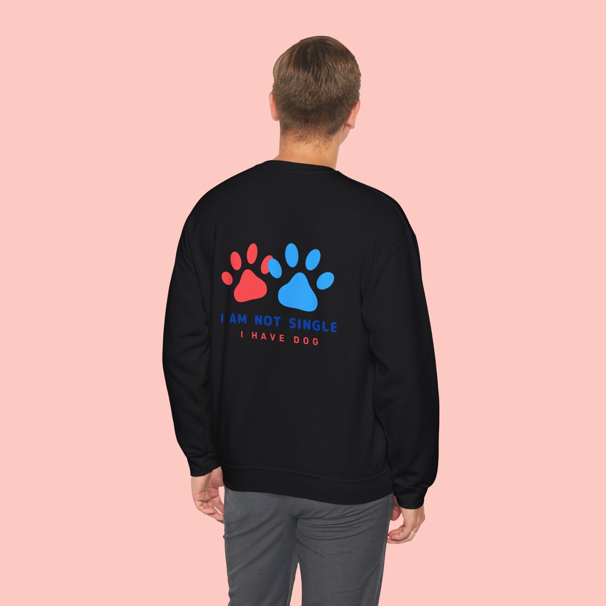 Crewneck Sweatshirt — "I Am Not Single I Have Dog" Paw Print Graphic