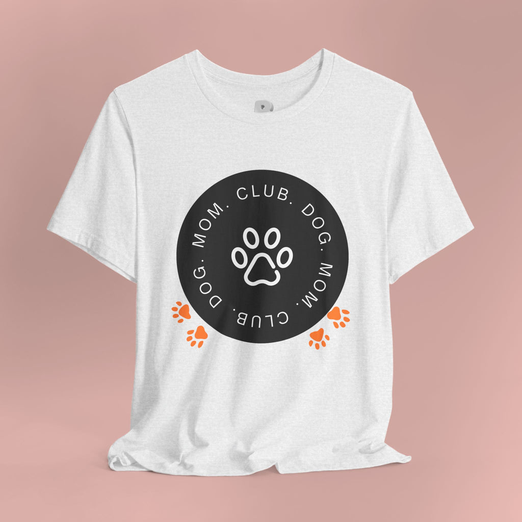 Dog Mom Club T-Shirt — Paw Print Graphic Tee for Pet Lovers