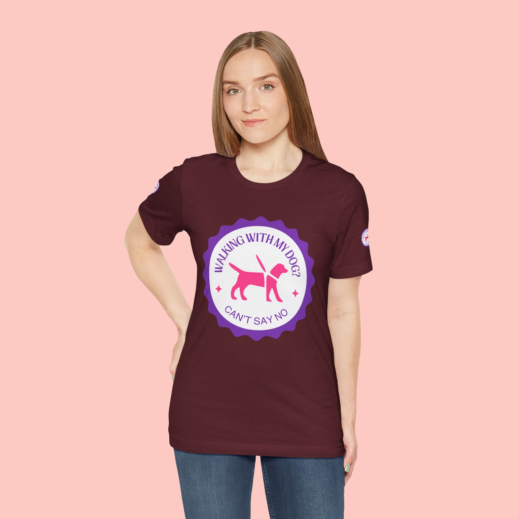 Walking With My Dogs T‑Shirt — "Can't Say No" Dog Lover Tee