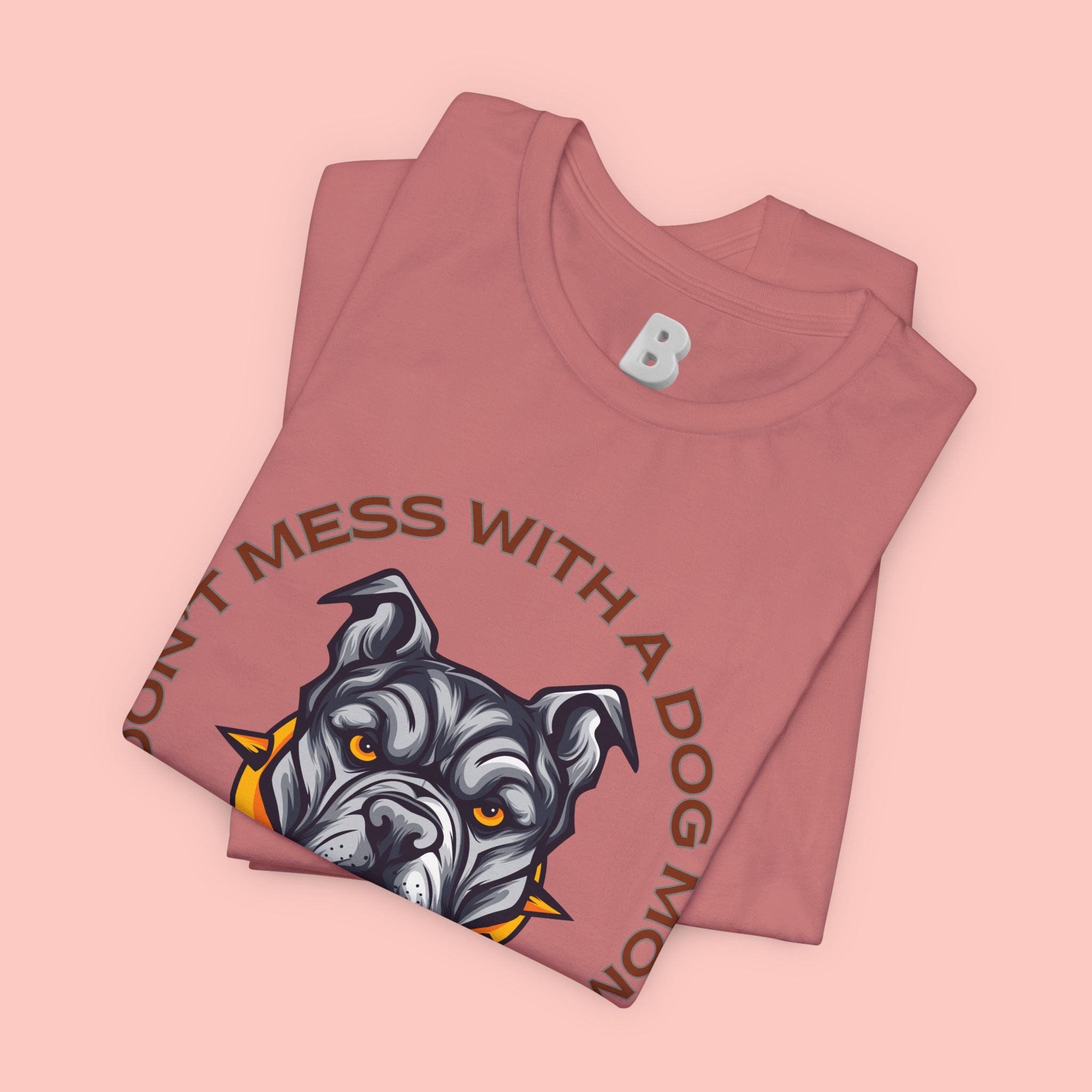 Dog Mom Tee — “Don't Mess With a Dog Mom” Graphic T‑Shirt