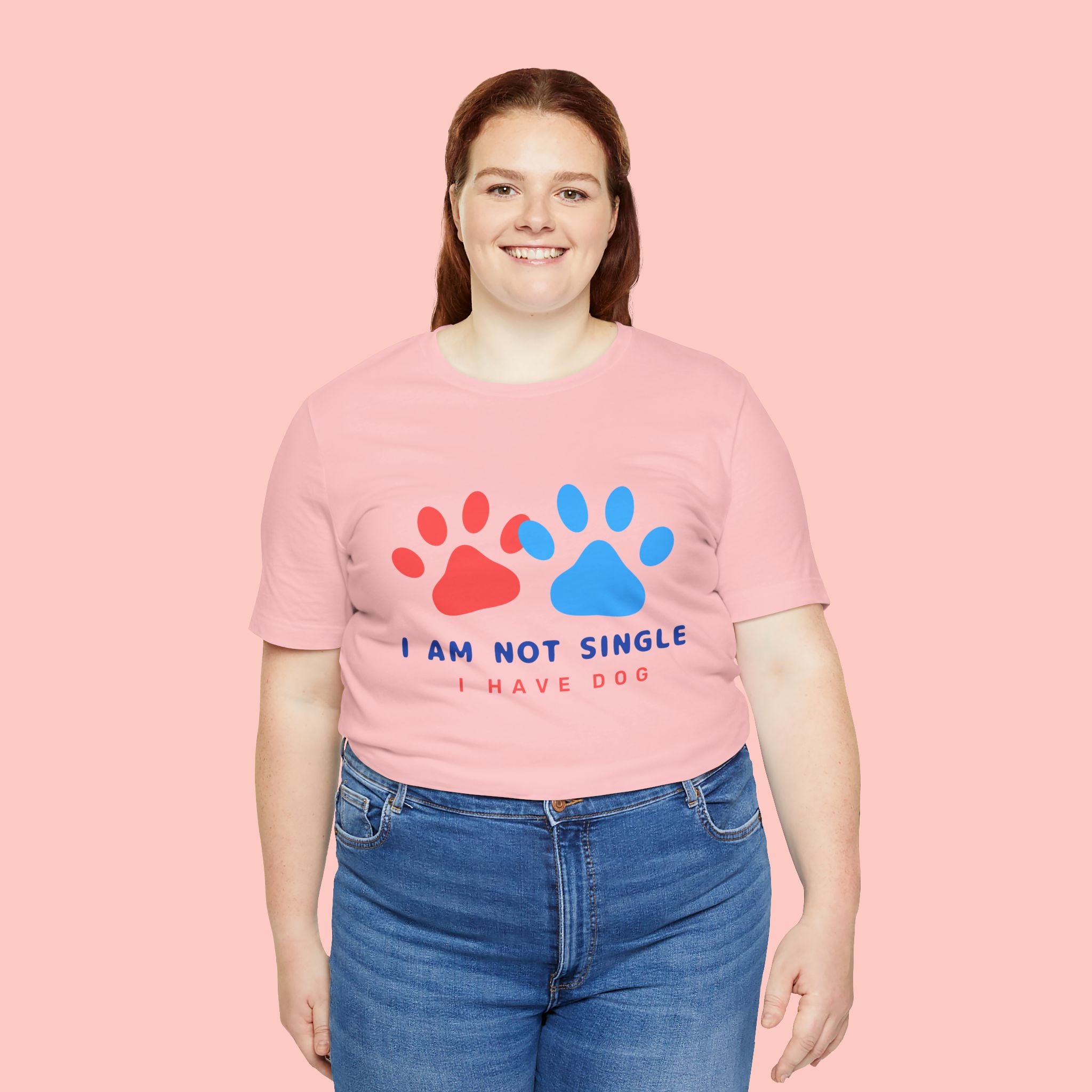 I Am Not Single I Have Dog T-Shirt — Cute Paw Print Dog Lover Tee