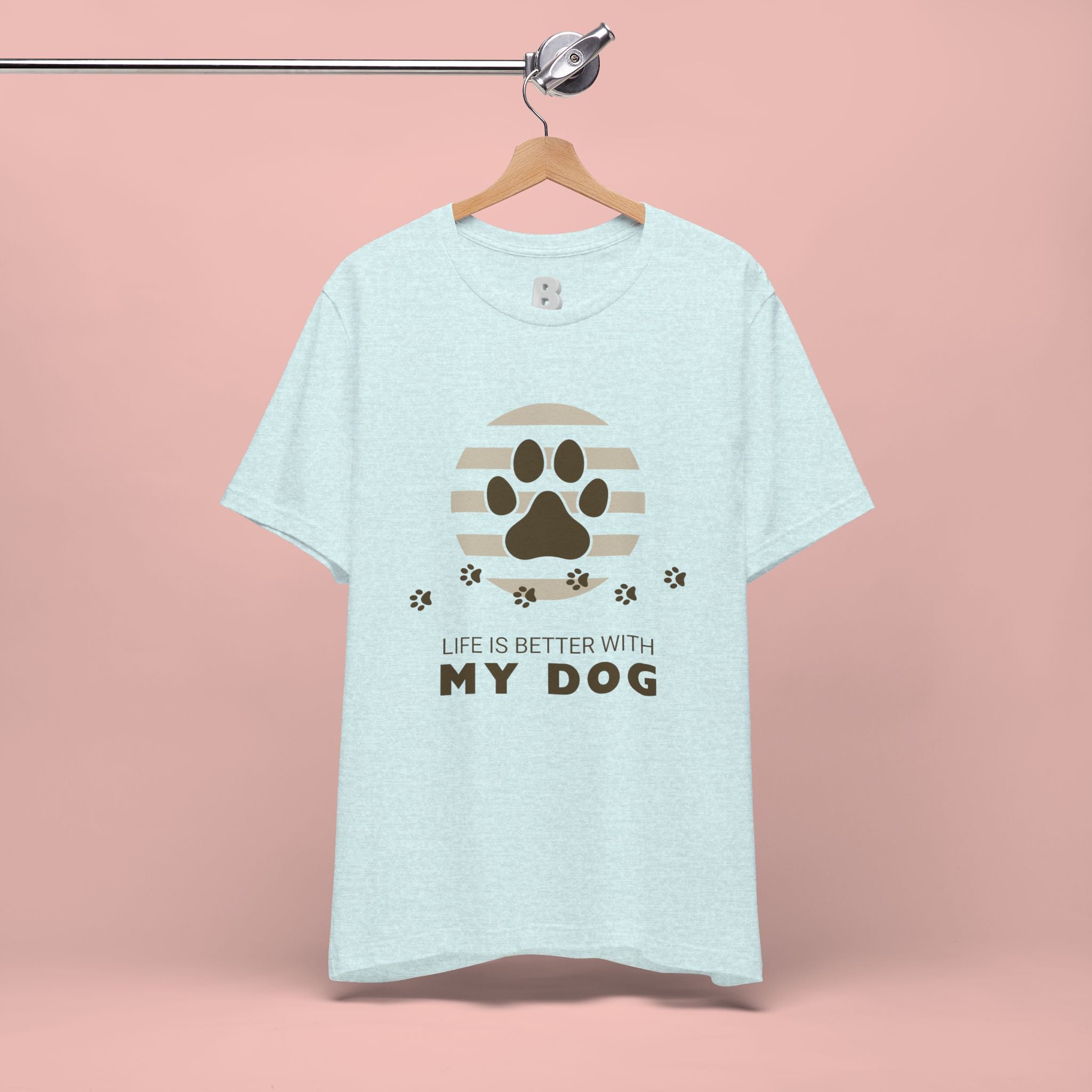 Life Is Better With My Dog T-Shirt