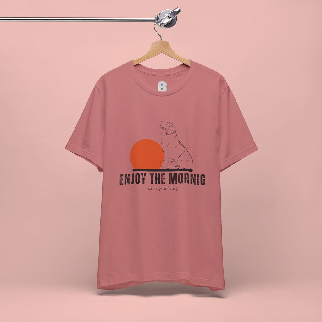 Enjoy the Morning Dog T-Shirt — Graphic Sunrise Pet Lover Tee