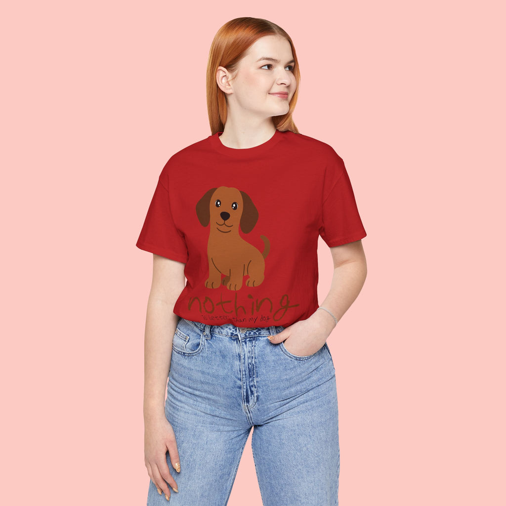 Dachshund Puppy Tee — "Nothing Better Than My Dog" Cute Dog Lover T-Shirt