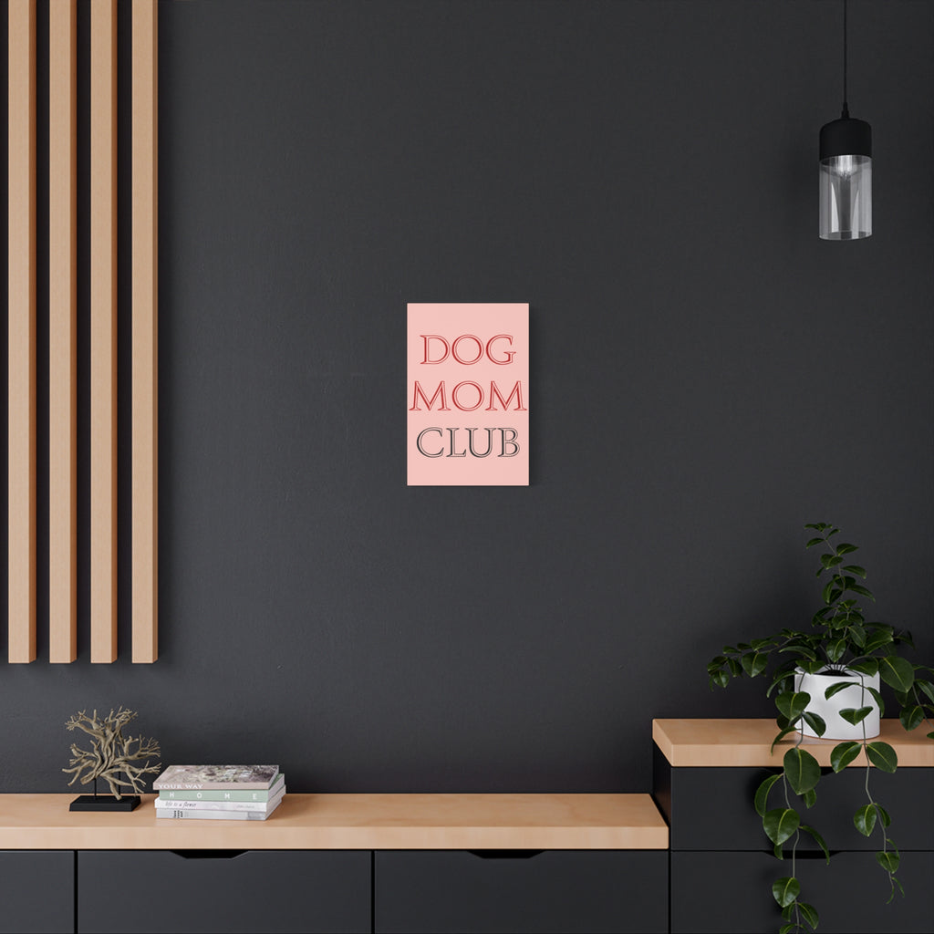 Dog Mom Club Canvas Wall Art — Pink Matte Stretched Canvas