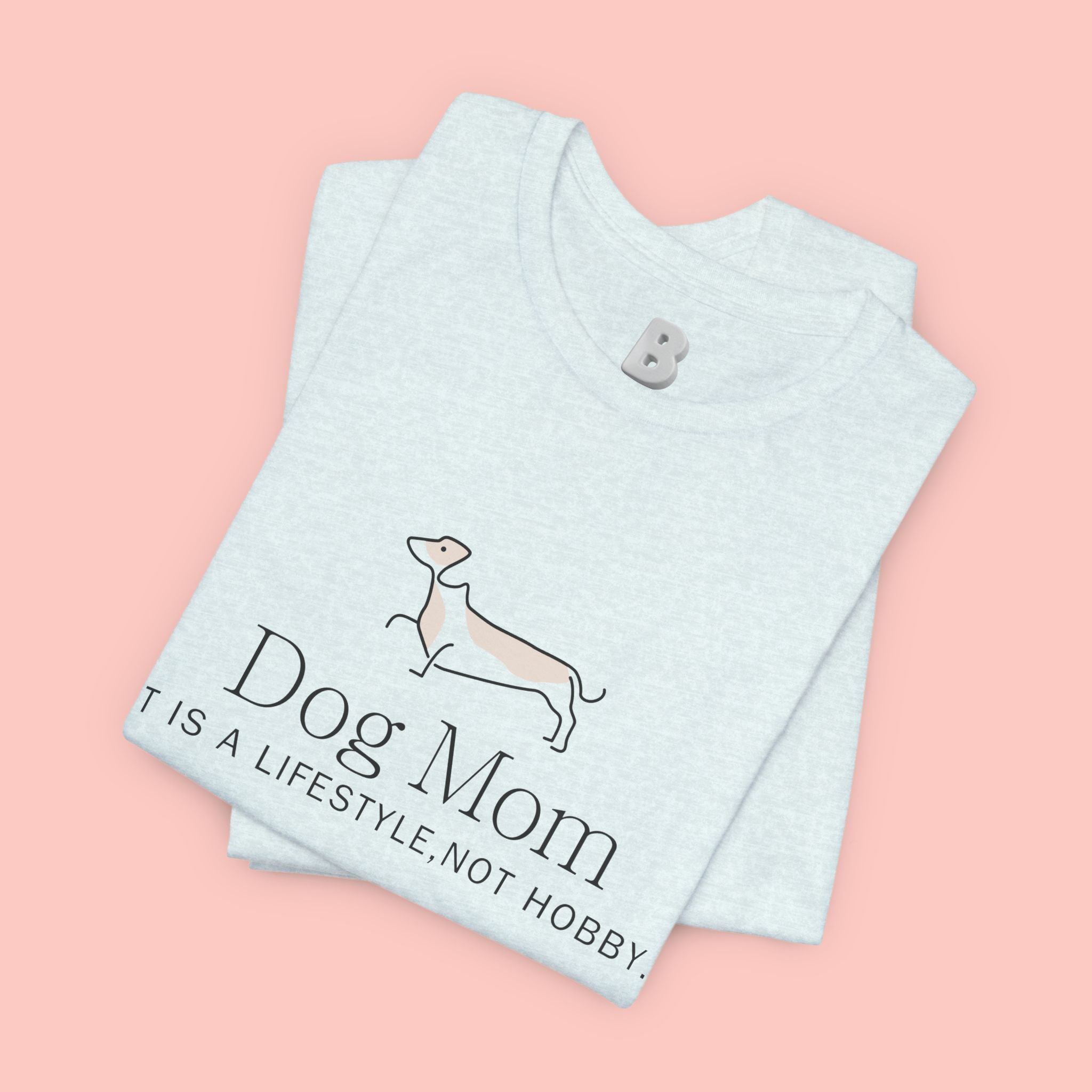 Dog Mom Tee — "Dog Mom: It Is A Lifestyle, Not Hobby" Cute Dachshund Graphic T-Shirt