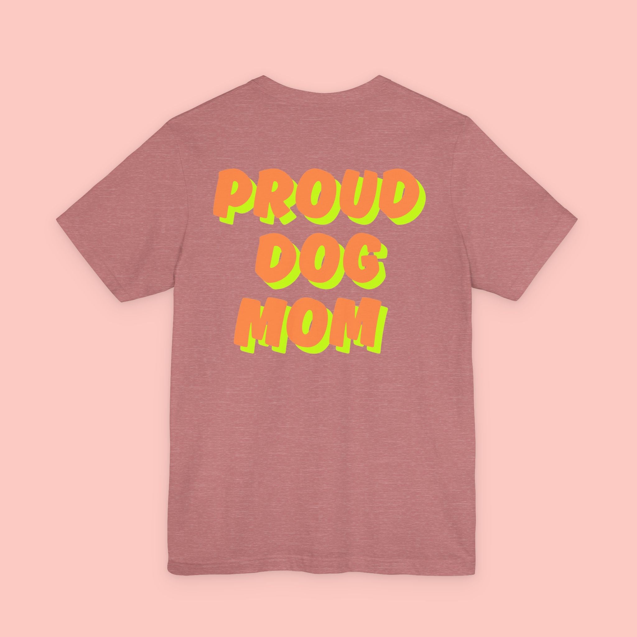 Proud Dog Mom T-Shirt — Bold Retro Text Tee for Dog Lovers