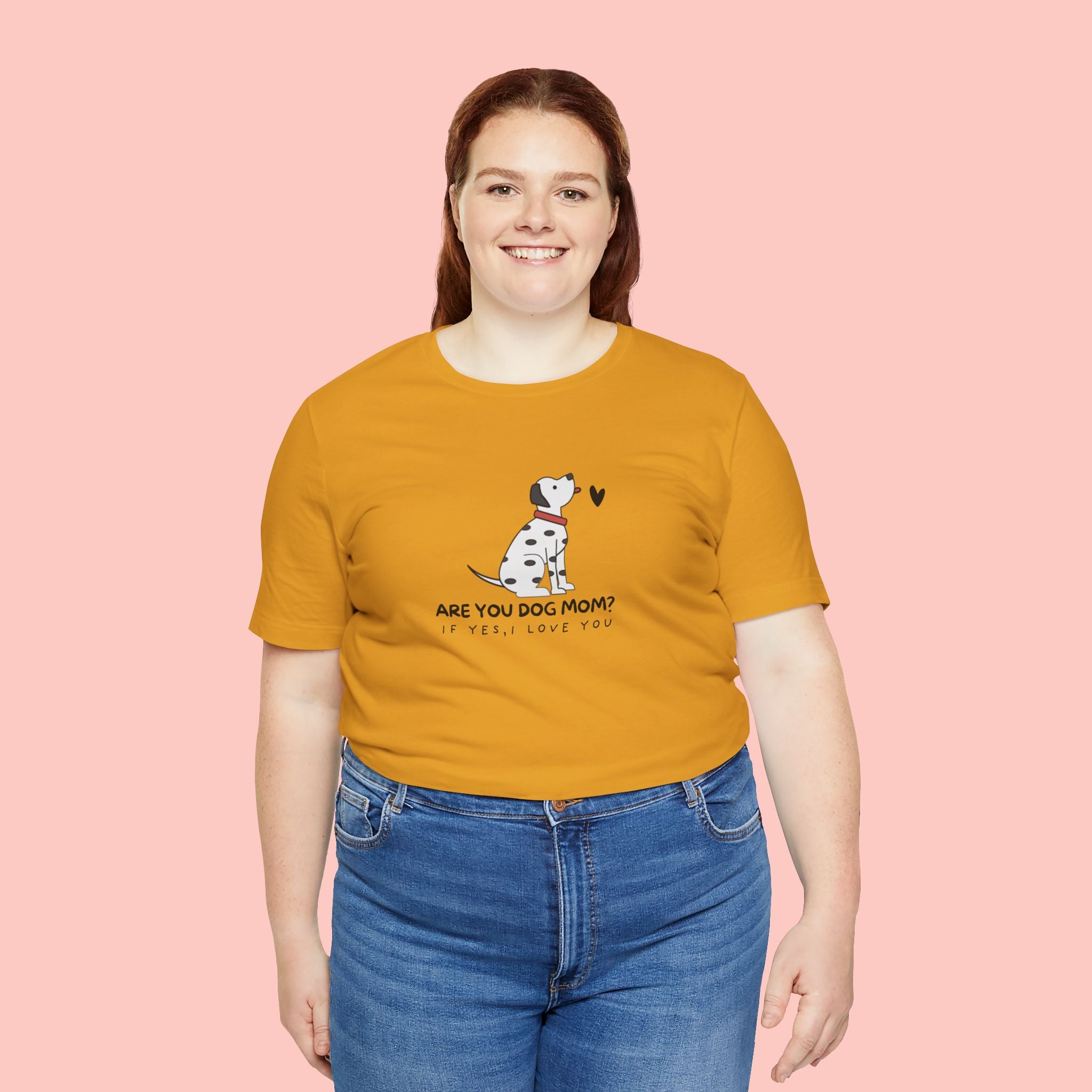 Dog Mom T-Shirt - "Are You Dog Mom? I’ll Still Love You" Cute Dalmatian Graphic Tee