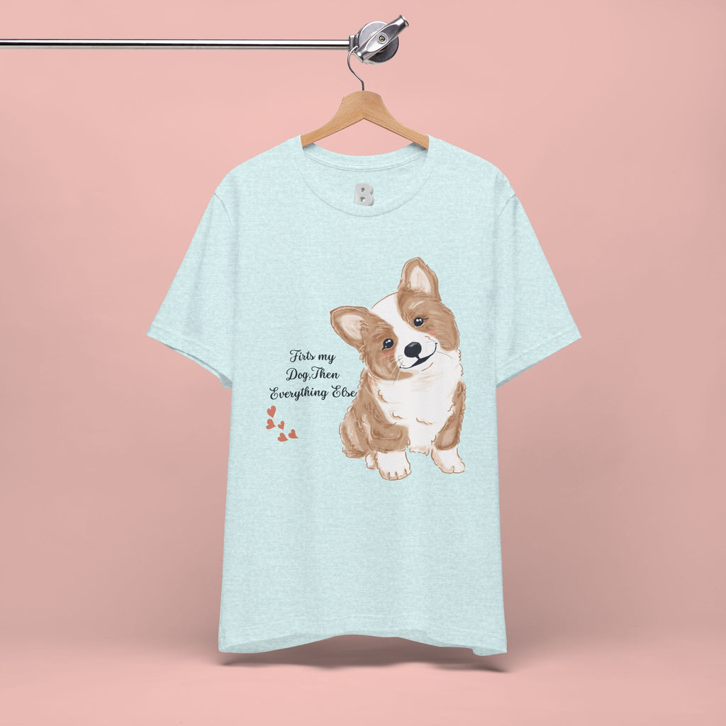 Corgi Love T-Shirt — "This my dog, then everything else" Cute Pet Tee
