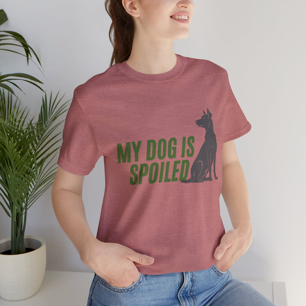 My Dog Is Spoiled T‑Shirt — Funny Dog Lover Tee with Sitting Dog Graphic