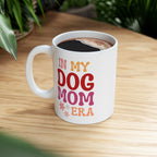 Retro "In My Dog Mom Era" Ceramic Mug – 11oz & 15oz