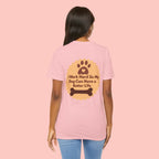 Dog Lover T‑Shirt - "I Work Hard So My Dog Can Have a Better Life"