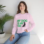 My Dog Is My Kid Sweatshirt — Funny Pet Parent Crewneck