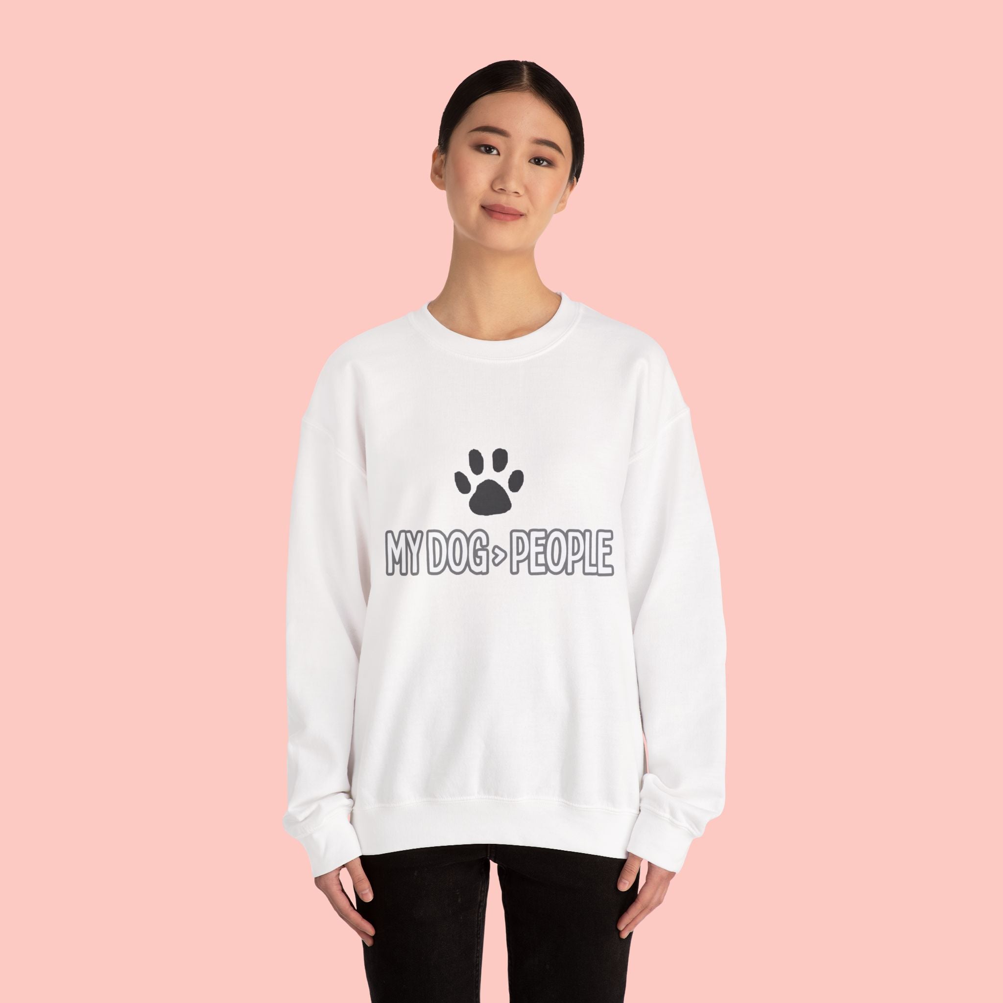 My Dog > People Sweatshirt – Cute Paw Print Crewneck for Dog Lovers