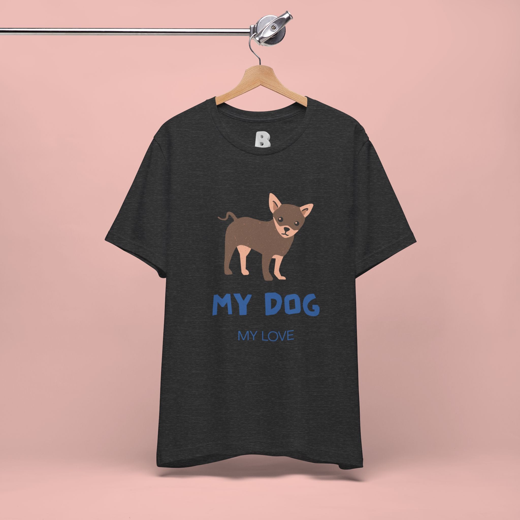 My Dog My Love T-Shirt — Cute Chihuahua Graphic Tee for Dog Lovers