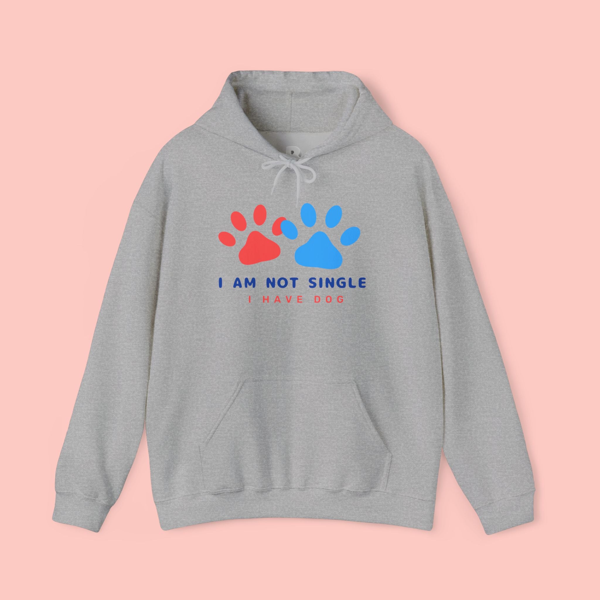 Dog Mom Hoodie – “I Am Not Single I Have Dog” Paw Print Hoodie