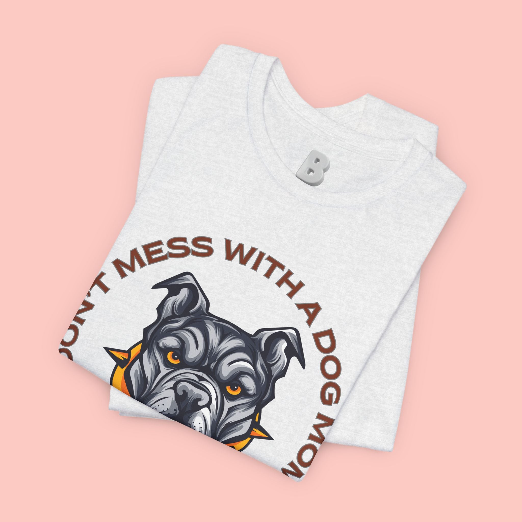 Dog Mom Tee — “Don't Mess With a Dog Mom” Graphic T‑Shirt