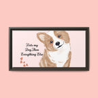 Framed Canvas Print — "First My Dog, Then Everything Else" Corgi Wall Art
