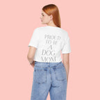 Proud to Be a Dog Mom T‑Shirt