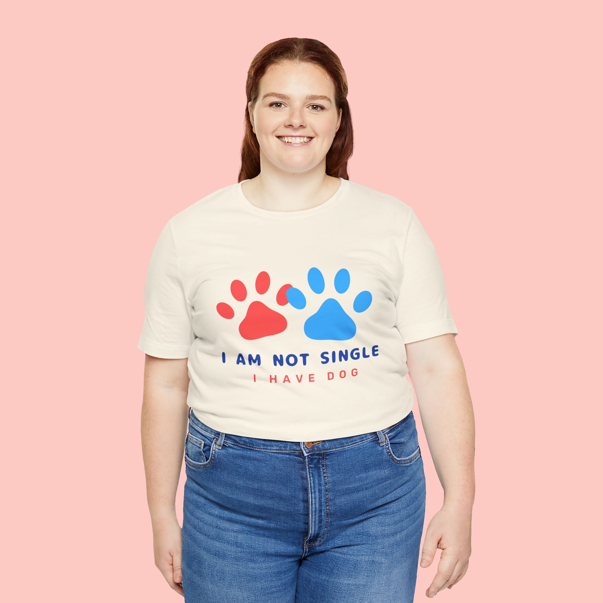 I Am Not Single I Have Dog T-Shirt — Cute Paw Print Dog Lover Tee