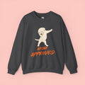Crewneck Sweatshirt - 'Mom Approved' Dabbing Dog Cute Graphic