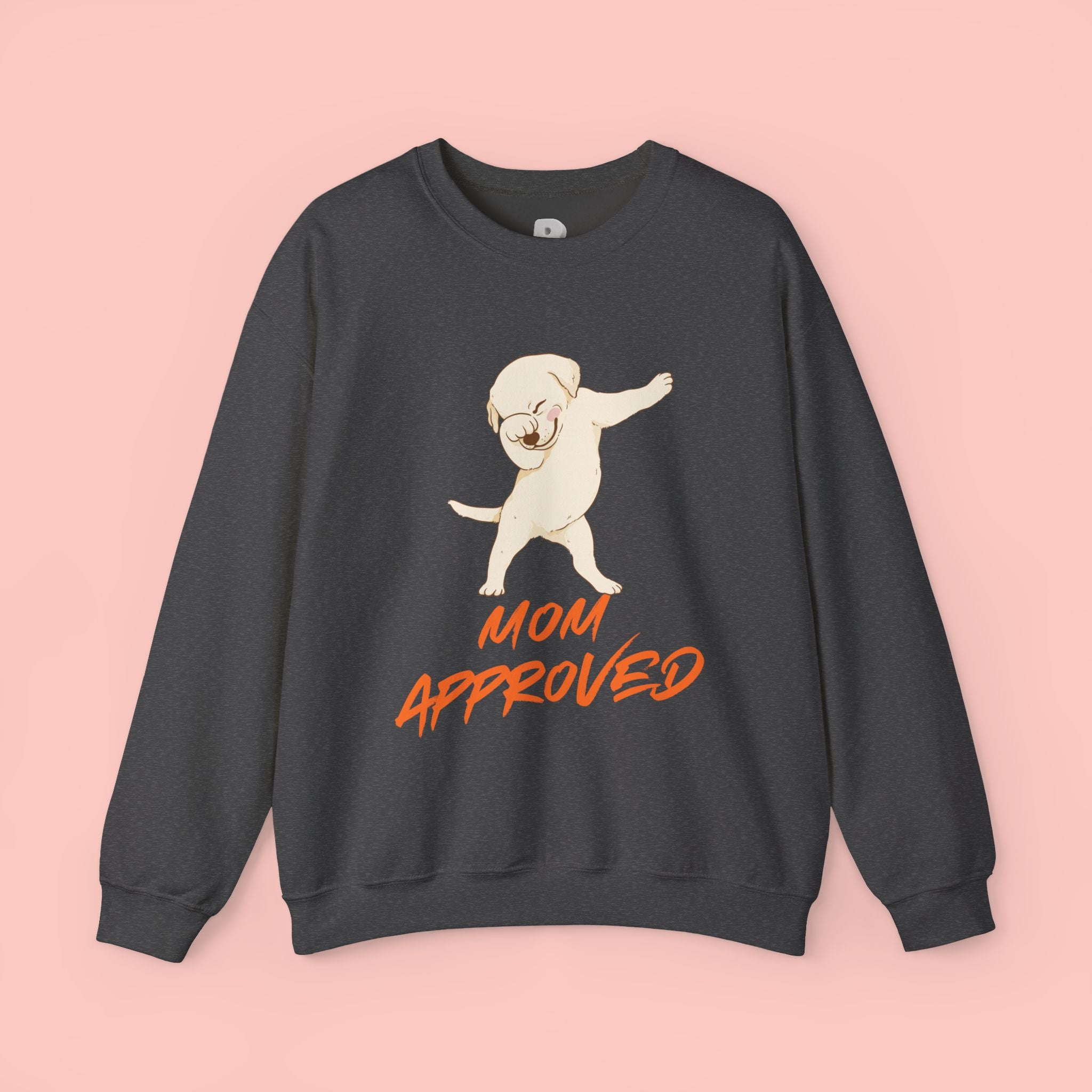 Crewneck Sweatshirt - 'Mom Approved' Dabbing Dog Cute Graphic