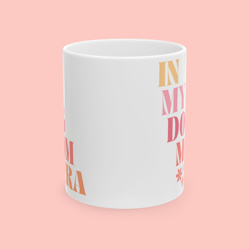 Inspirational Ceramic Mug – "In My Domain" Colorful Typography (11oz & 15oz)