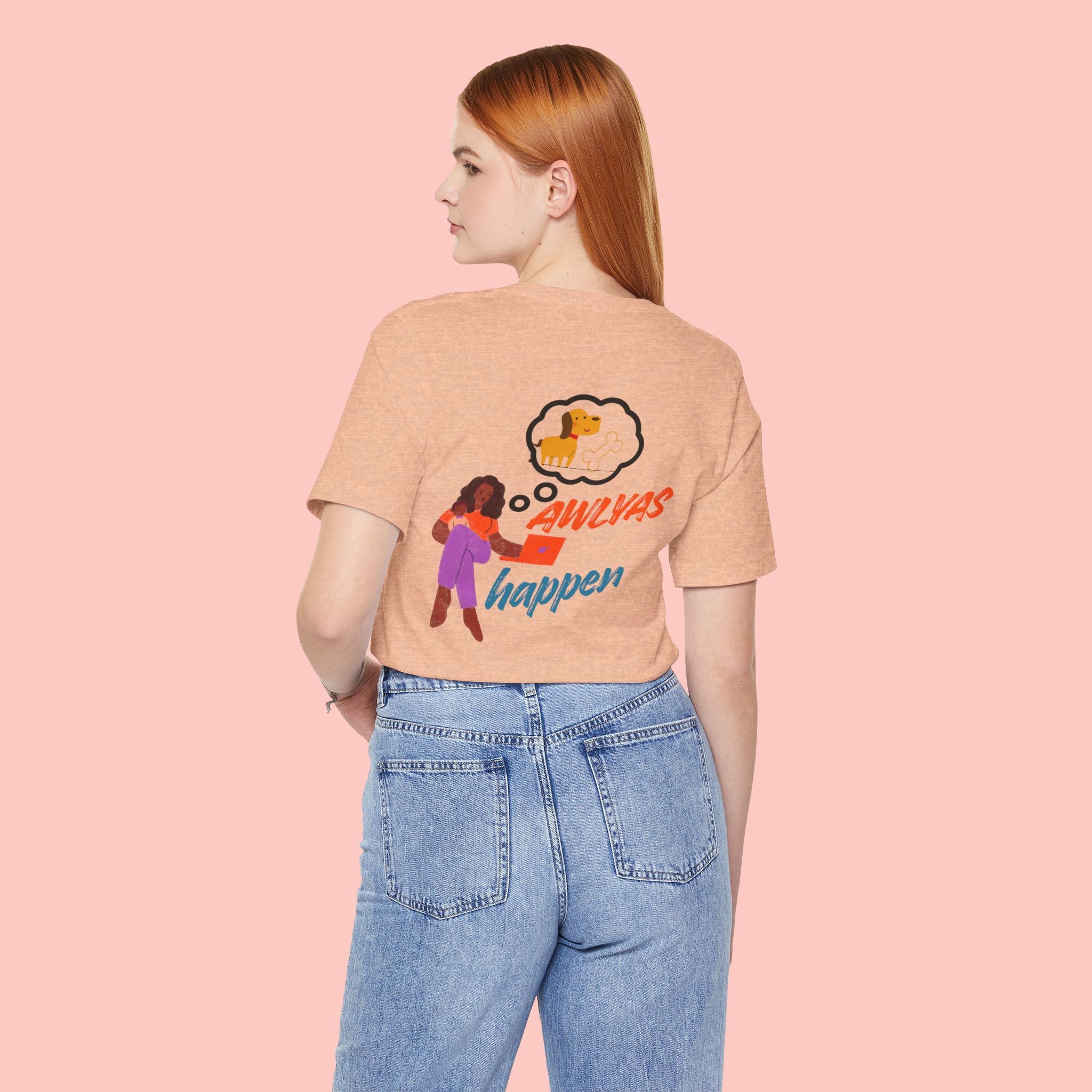 T‑Shirt — "Always Happen" Graphic Tee with Woman & Thought Bubble