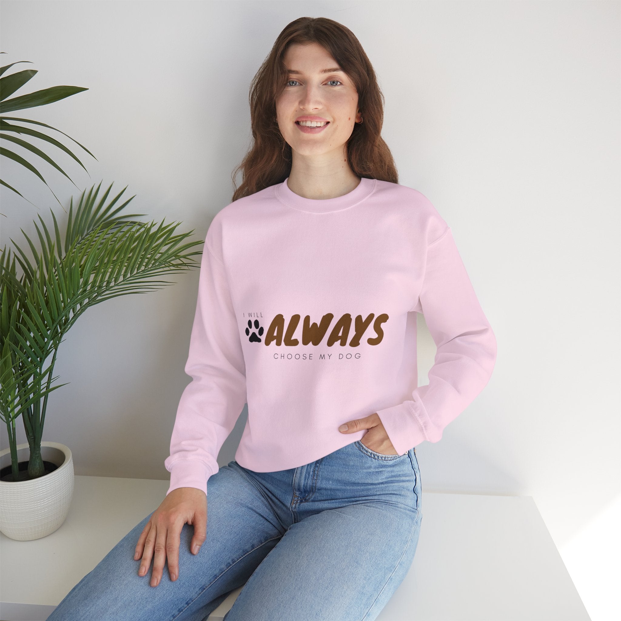 Always Choose My Dog Sweatshirt — Paw Print Cozy Crewneck for Dog Lovers