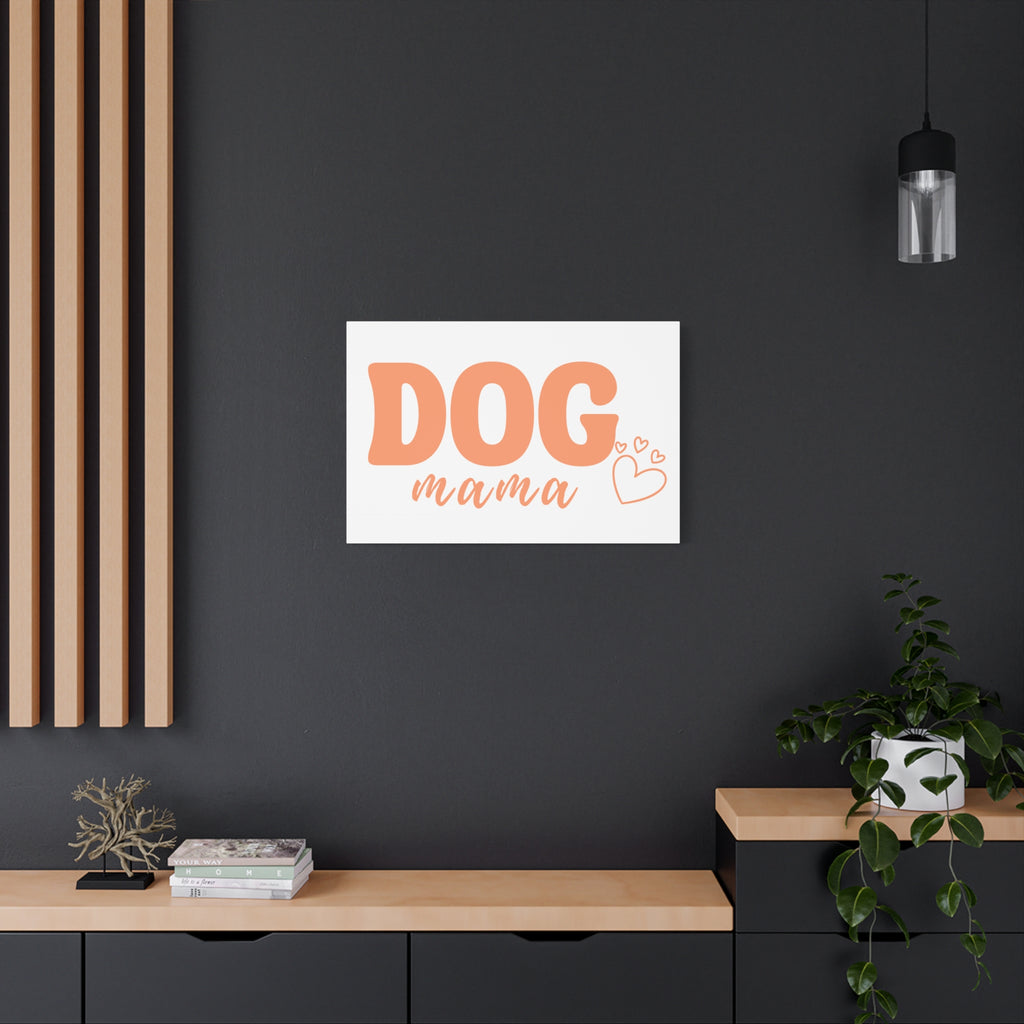 Dog Mama Matte Canvas Wall Art – Peach Script Pet Lover Decor