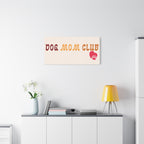 Dog Mom Club Canvas Wall Art — Matte Stretched 1.25"