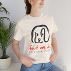 First My Dog Tee — "First My Dog Then Everything" Graphic T-Shirt