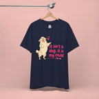 Dog Mom T-Shirt — "It Isn’t a Dog, It Is My Child" Cute Golden Retriever Tee