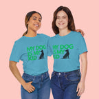 My Dog Is My Kid T-Shirt — Funny Pet Mom/Dad Tee with Sitting Dog Graphic