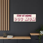 Stay At Home Dog Mom Framed Canvas Print