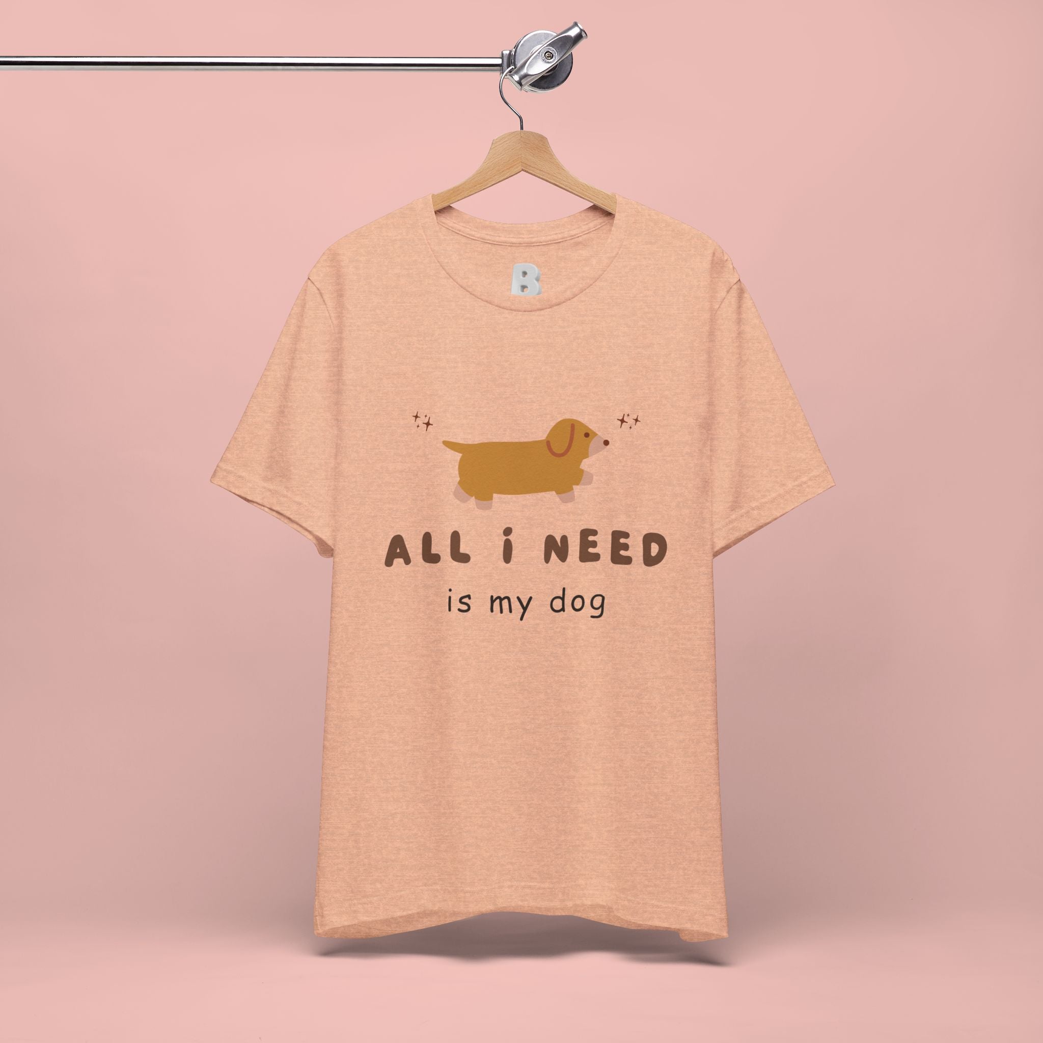 All I Need Is My Dog T‑Shirt — Cute Dachshund Graphic Tee