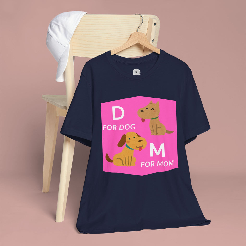 Dog Mom T-Shirt — Cute Pink "D for Dog, M for Mom" Graphic Tee
