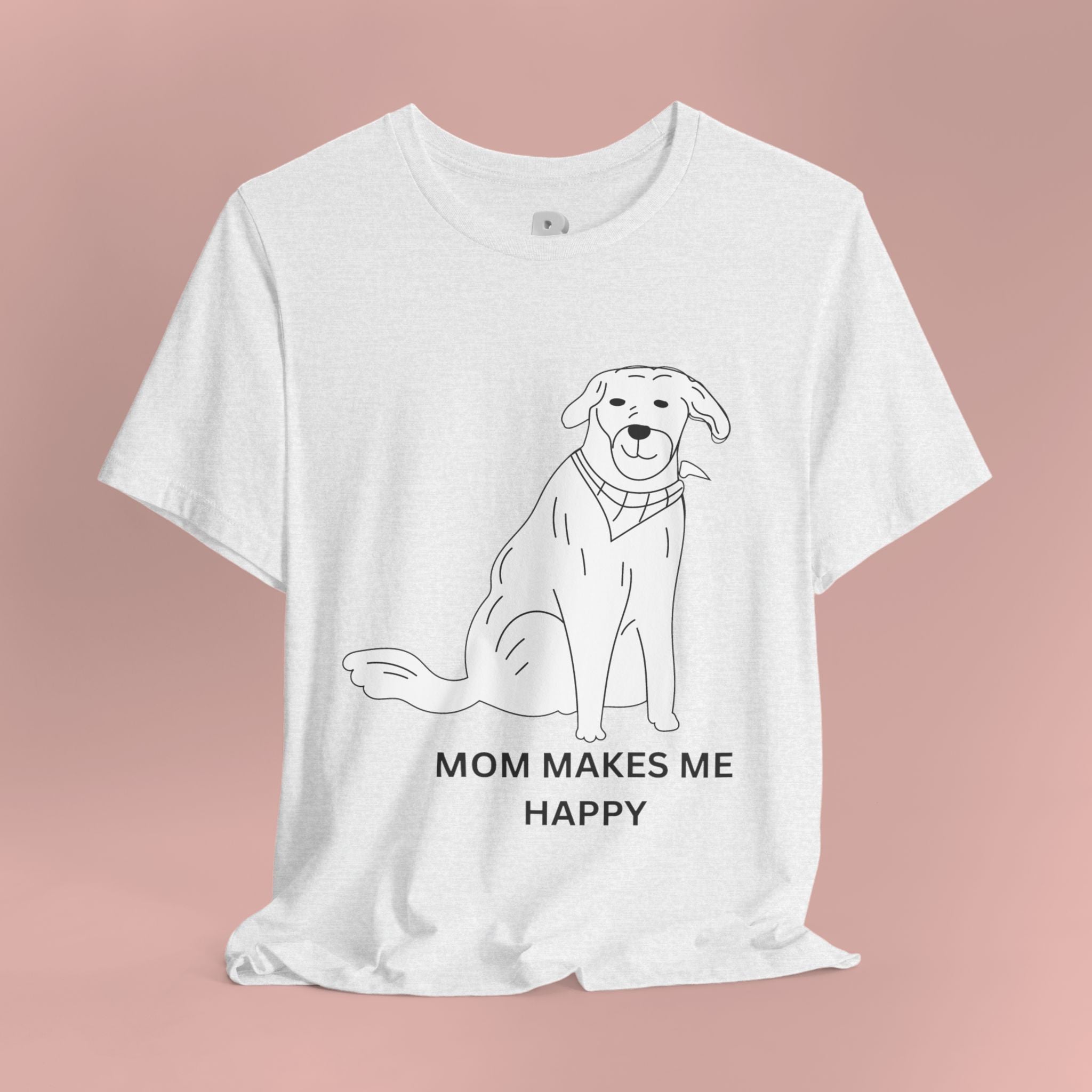 Mom Makes Me Happy Dog T-Shirt