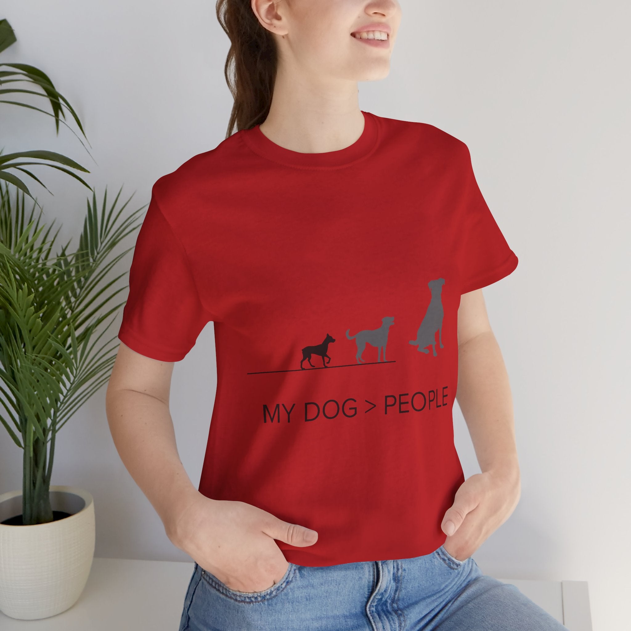 My Dog > People T-Shirt — Funny Dog Lover Tee